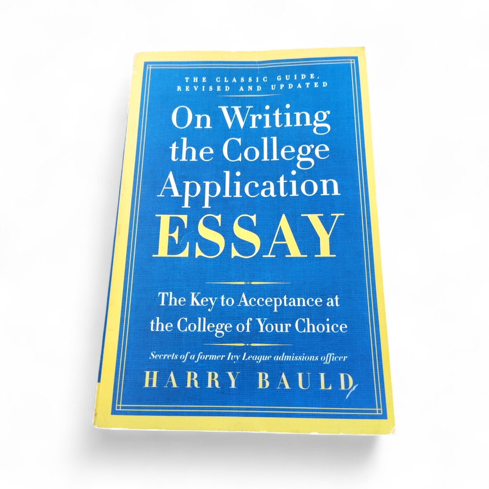 On Writing the College Essay Application by Harry Bauld